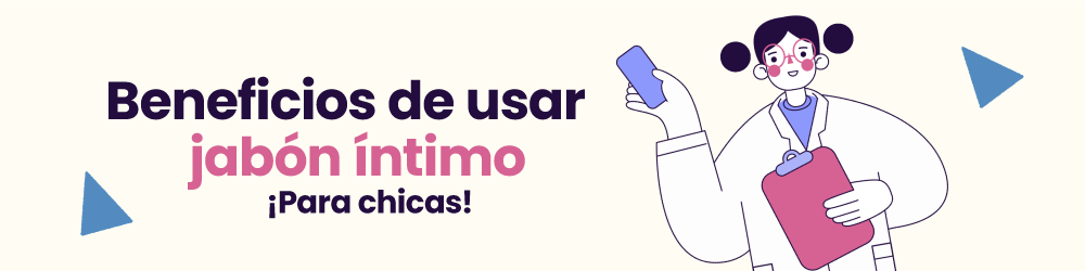 ¡Beneficios de usar un jabón íntimo para chicas!