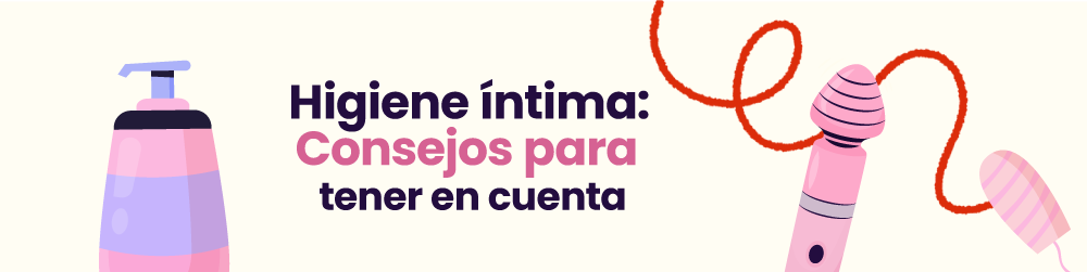 Higiene Íntima: Consejos para tener en cuenta