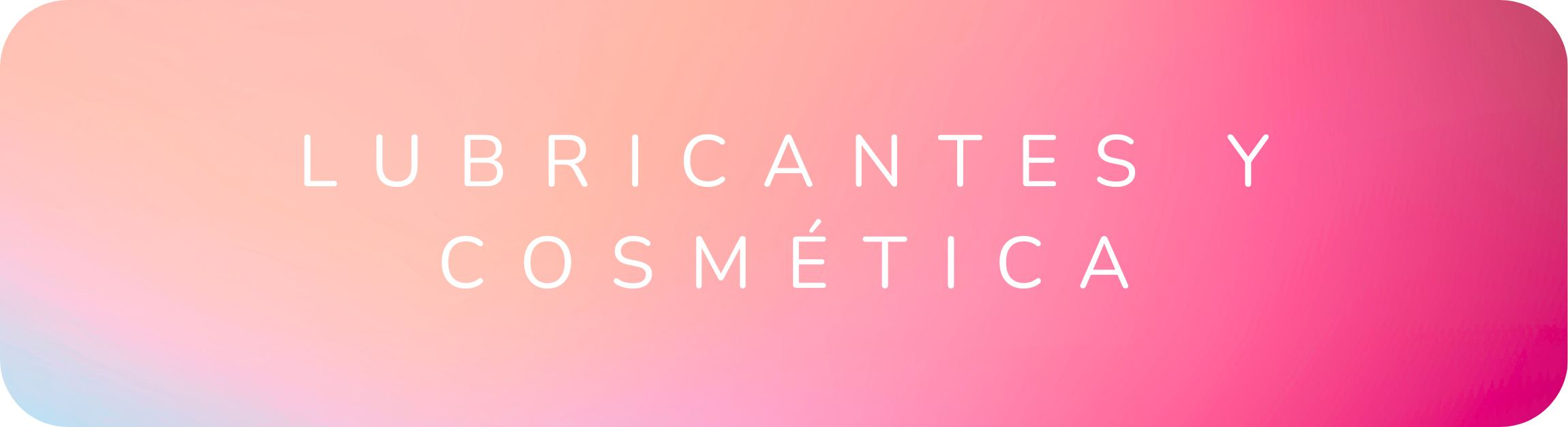 Lubricantes y Cosmética