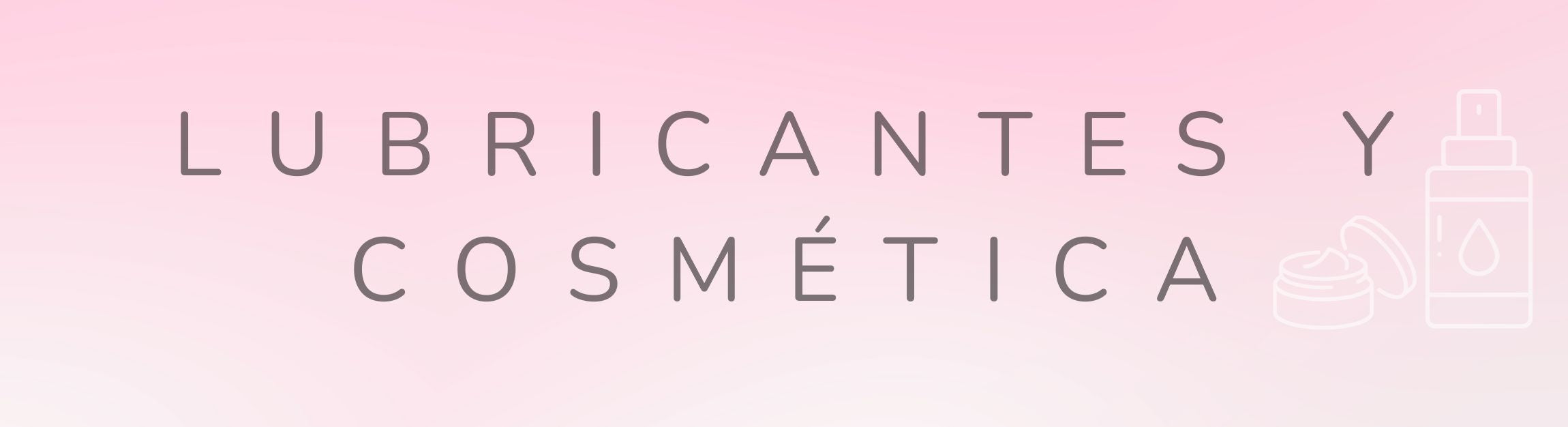 Lubricantes y Cosmética